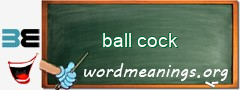 WordMeaning blackboard for ball cock